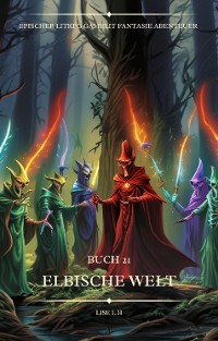 Cover Elbische Welt:Ein Epischer LitRPG GameLit Fantasie Abenteuer Roman(Buch 21)