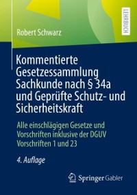 Cover Kommentierte Gesetzessammlung Sachkunde nach § 34a und Geprüfte Schutz- und Sicherheitskraft