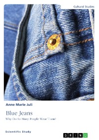 Cover Blue Jeans. Why Do So Many People Wear Them?