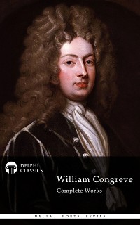 Cover Delphi Complete Works of William Congreve (Illustrated)