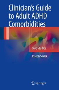 Cover Clinician’s Guide to Adult ADHD Comorbidities