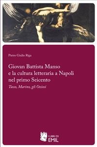 Cover Giovan Battista Manso e la cultura letteraria a Napoli nel primo Seicento