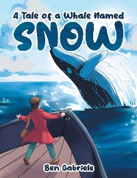 Cover A Tale of a Whale Named Snow