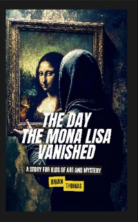 Cover The Day the Mona Lisa Vanished