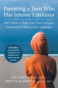 Cover Parenting a Teen Who Has Intense Emotions