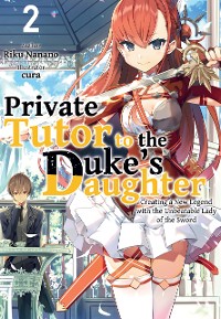 Cover Private Tutor to the Duke's Daughter: Volume 2