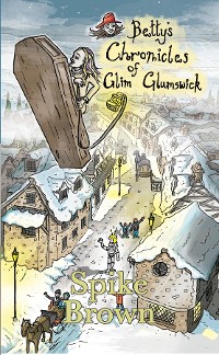 Cover Betty's Chronicles of Glim Glumswick