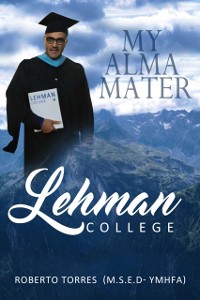 Cover My Alma Mater Lehman College