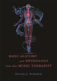 Cover Basic Anatomy and Physiology for the Music Therapist