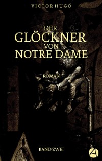 Cover Der Glöckner von Notre Dame. Band Zwei