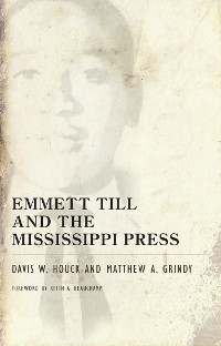 Cover Emmett Till and the Mississippi Press