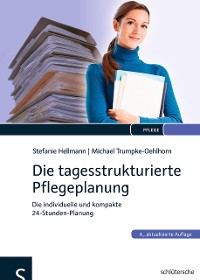 Cover Die tagesstrukturierte Pflegeplanung