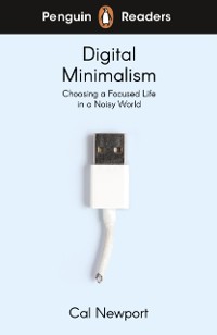 Cover Penguin Readers Level 7: Digital Minimalism (ELT Graded Reader)