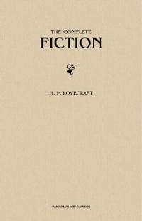 Cover H. P. Lovecraft: The Complete Fiction