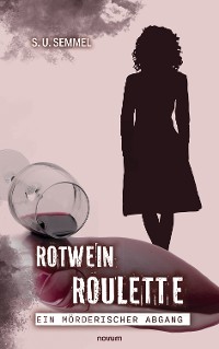 Cover Rotwein-Roulette: ein mörderischer Abgang