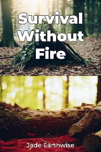 Cover Survival Without Fire