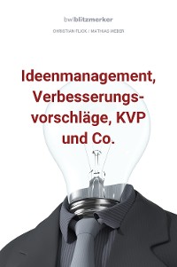 Cover bwlBlitzmerker: Ideenmanagement, Verbesserungsvorschläge, KVP und Co.