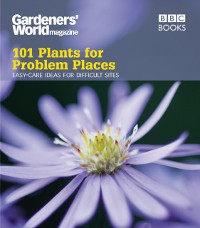 Cover Gardeners' World: 101 Plants for Problem Places