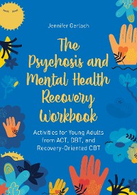 Cover The Psychosis and Mental Health Recovery Workbook