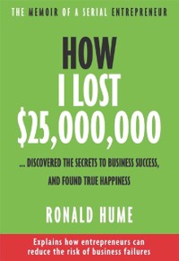 Cover How I Lost $25,000,000 ...
