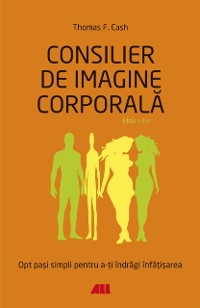 Cover Consiler de imagine corporală. Opt pași simpli pentru a-ți îndrăgi înfățișarea