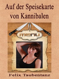 Cover Auf der Speisekarte von Kannibalen