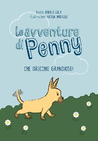 Cover Le avventure di Penny - Che orecchie grandiose!