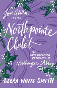 Cover Northpointe Chalet (The Jane Austen Series)