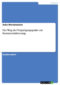 Cover Der Weg der Vergnügungsparks zur Kommerzialisierung