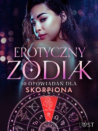 Cover Erotyczny zodiak: 10 opowiadań dla Skorpiona