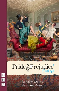 Cover Pride and Prejudice* (*sort of) (NHB Modern Plays)