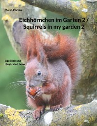 Cover Eichhörnchen im Garten 2 / Squirrels in my garden 2