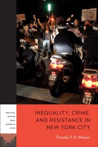 Cover Inequality, Crime, and Resistance in New York City