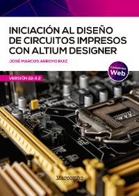 Cover Iniciación al diseño de circuitos impresos con Altium Designer