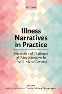 Cover Illness Narratives in Practice: Potentials and Challenges of Using Narratives in Health-related Contexts