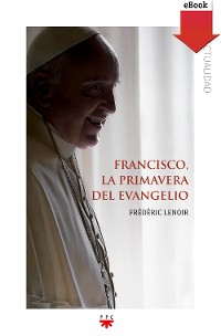 Cover Francisco, la primavera del evangelio