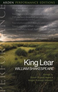 Cover King Lear: Arden Performance Editions