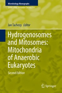 Cover Hydrogenosomes and Mitosomes: Mitochondria of Anaerobic Eukaryotes