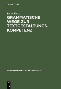 Cover Grammatische Wege zur Textgestaltungskompetenz