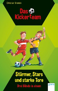 Cover Das Kickerteam. Stürmer, Stars und starke Tore