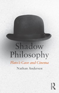 Cover Shadow Philosophy: Plato's Cave and Cinema