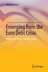 Cover Emerging from the Euro Debt Crisis