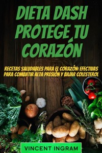 Cover Dieta Dash: Protege tu Corazon