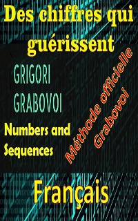 Cover Les chiffres qui guérissent Méthode officielle par Gregori Grabovoi