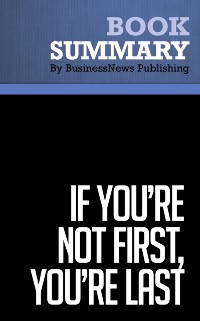 Cover Summary: If You're Not First, You're Last