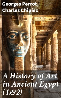 Cover A History of Art in Ancient Egypt (1&2)