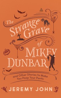 Cover The Strange Grave of Mikey Dunbar