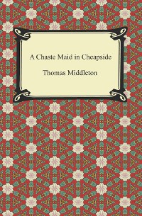 Cover A Chaste Maid in Cheapside