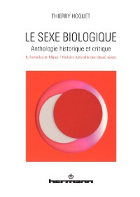 Cover Le Sexe biologique. Anthologie historique et critique. Volume 1