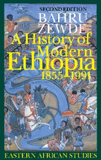Cover A History of Modern Ethiopia, 1855-1991